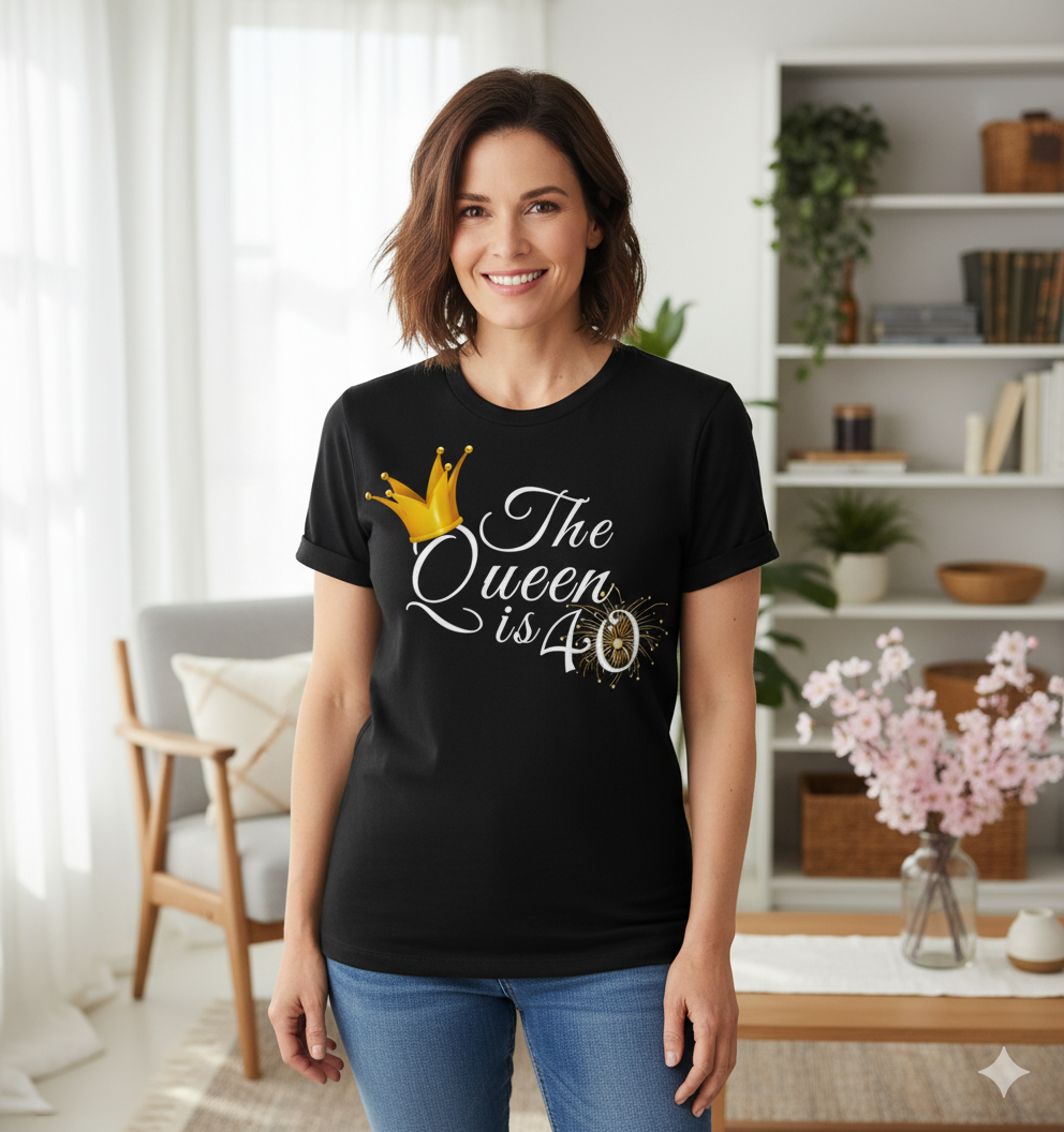 Queen is 40 Birthday shirt