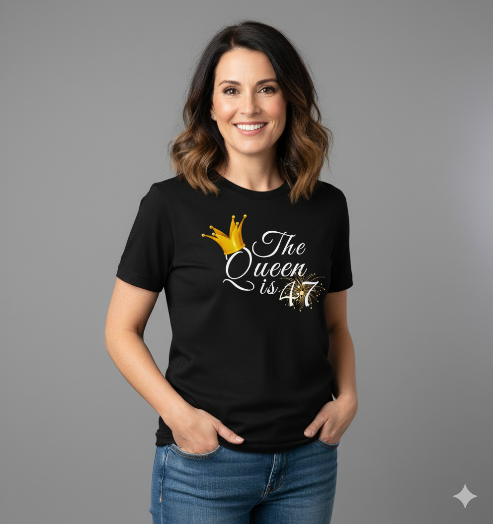 Queen is 47 Birthday shirt