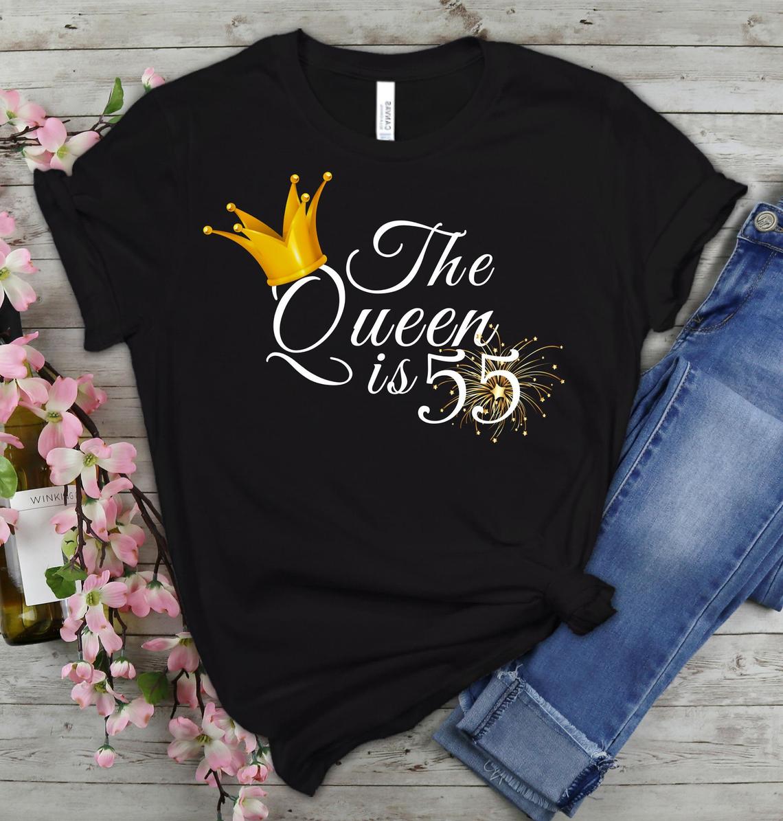 Queen is 55 Birthday shirt