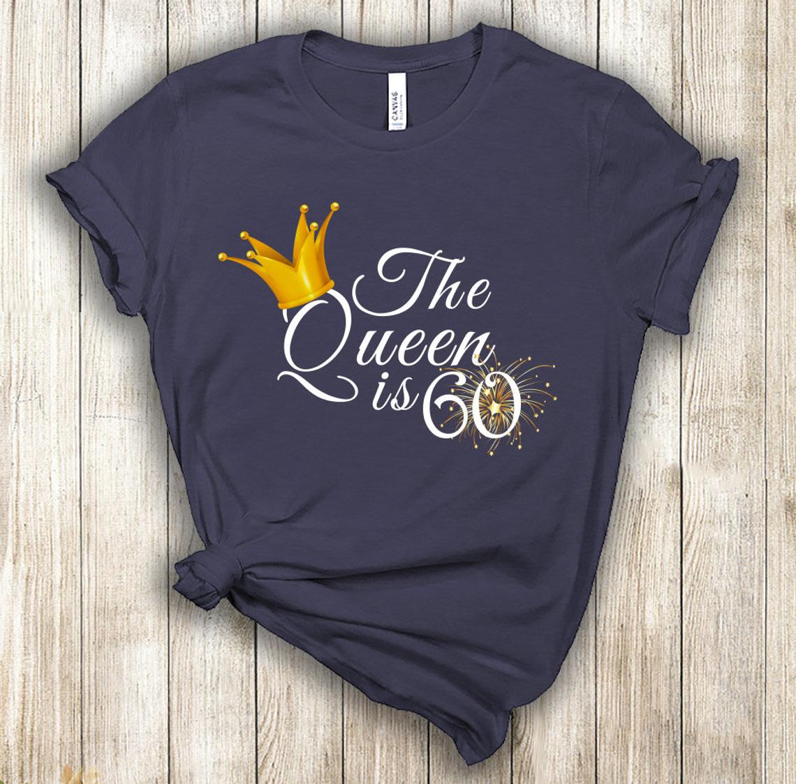 Queen is 60 Birthday shirt